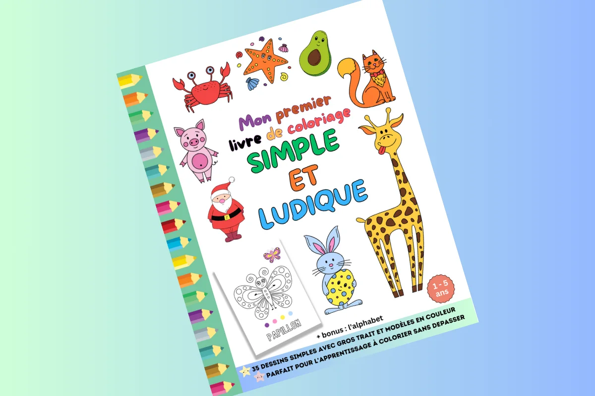SIMPLE ET LUDIQUE Mon premier livre de coloriage pour enfants de 1 à 5 ans